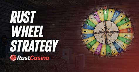 rust gambling wheel strategy